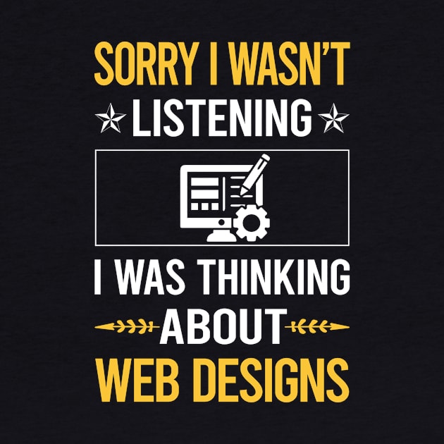 Sorry I Was Not Listening Web Designing Designer Design by Happy Life